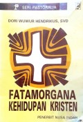FATAMORGANA KEHIDUPAN KRISTEN