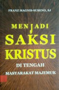 MENJADI SAKSI KRISTUS DI TENGAH MASYARAKAT MAJEMUK