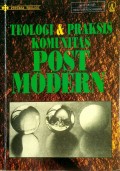 TEOLOGI & PRAKSIS KOMUNITAS POST MODERN