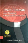 IMAM DIOSESAN 
Akar Tunggang Gereja Katolik Indonesia
