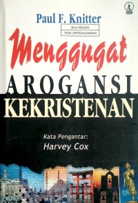MENGGUGAT AROGANSI KEKRISTENAN