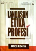 LANDASAN ETIKA PROFESI