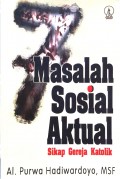 7 Masalah Sosial Aktual - Sikap Gereja Katolik
