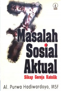 7 Masalah Sosial Aktual - Sikap Gereja Katolik
