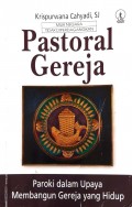 PASTORAL GEREJA - Paroki dalam Upaya Membangun Gereja yang Hidup