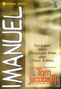 IMANUEL Perubahan dalam Perumusan Iman akan Yesus Kristus
