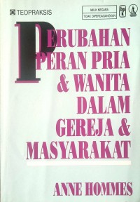 PERUBAHAN PERAN PRIA & WANITA DALAM GEREJA & MASYARAKAT