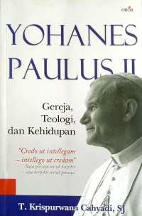 YOHANES PAULUS II Gereja, Teologi, dan Kehidupan